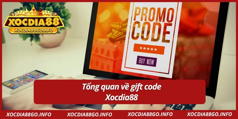 Tìm hiểu sơ lược về gift code Xocdia88