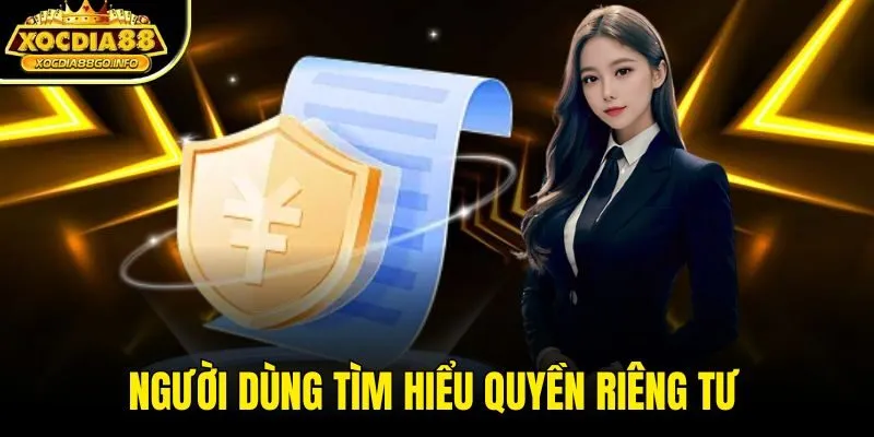 Người dùng tìm hiểu quyền riêng tư