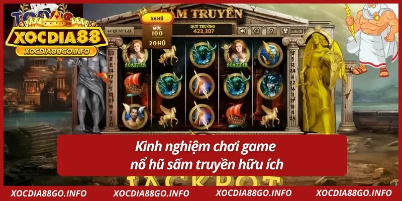 Một số bí quyết chơi nổ hũ sấm truyền XOCDIA88 hiệu quả