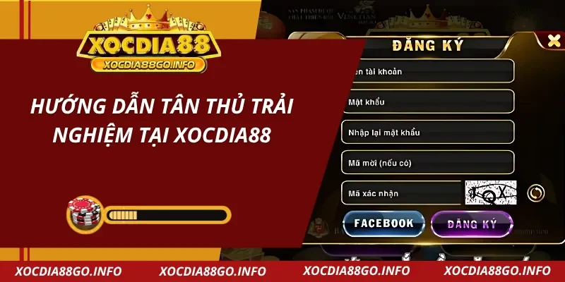 Khởi đầu thuận lợi tại XOCDIA88 với chỉ dẫn chuẩn chỉ